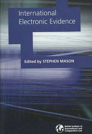 International Electronic Evidence de Stephen Mason