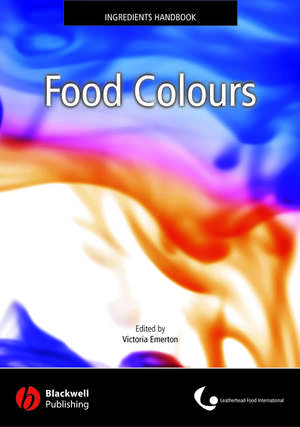 Food Colours: Leatherhead Ingredients Handbook 2e de V Emerton