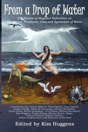 From a Drop of Water - A Collection of Magickal Reflections on the Nature, Creatures, Uses and Symbolism of Water: Ancient Persian Goddess and Zoroastrian Yazata