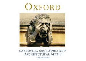 Andrews, C: Oxford Gargoyles de Chris Andrews