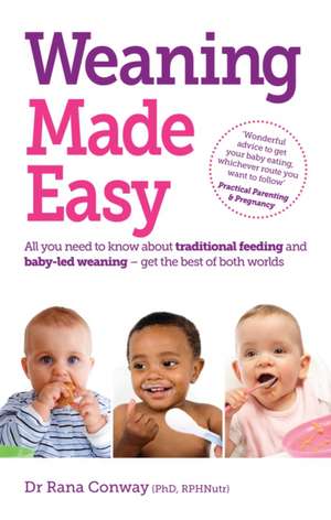 Weaning Made Easy de Rana Conway