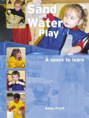 Sand and Water Play de ANNE PRATT