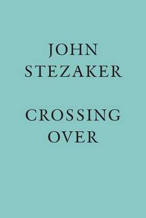 John Stezaker: Crossing Over