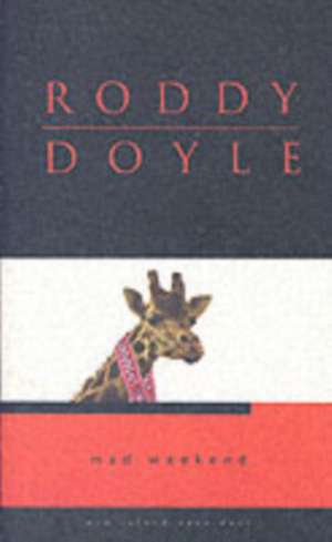 Mad Weekend de Roddy Doyle