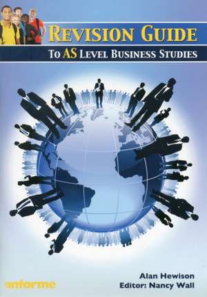 Revision Guide to AS Level Business Studies de Alan Hewison