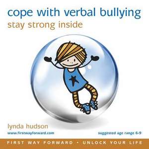 Cope with Verbal Bullying de Lynda Hudson