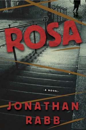 Rabb, J: Rosa de Jonathan Rabb