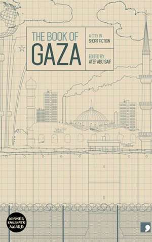 The Book of Gaza de Atef Abu Saif