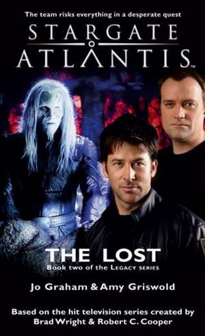 STARGATE ATLANTIS The Lost (Legacy book 2) de Jo Graham