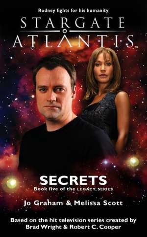 STARGATE ATLANTIS Secrets (Legacy book 5) de Jo Graham