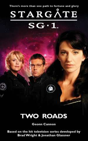 STARGATE SG-1 Two Roads de Geonn Cannon