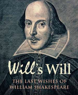 Will's Will: The Last Wishes of William Shakespeare de Simon Trussler