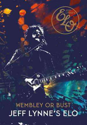 Wembley or Bust de Jeff Lynne