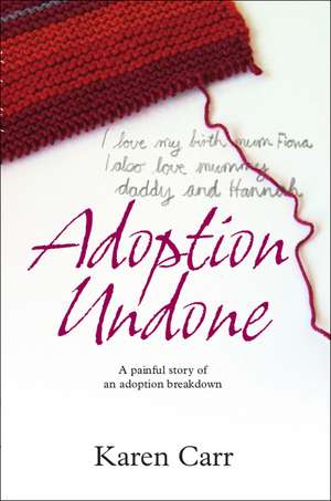 Adoption Undone de Karen Carr