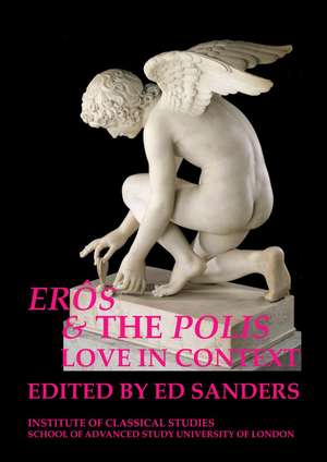 Erôs and the Polis: love in context de E. D. Sanders