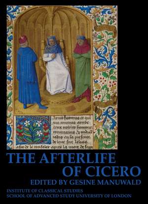 The Afterlife of Cicero de G Manuwald