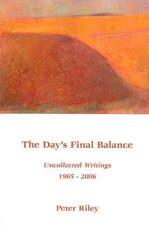 The Day's Final Balance de Peter Riley