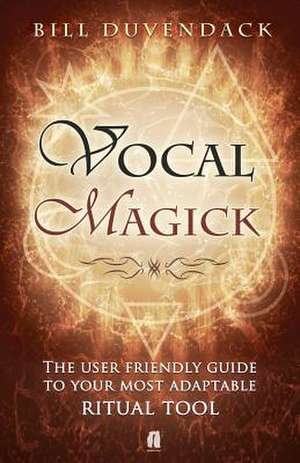 Vocal Magick de Bill Duvendack