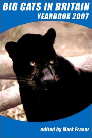 Big Cats in Britain Yearbook 2007 de Di Francis