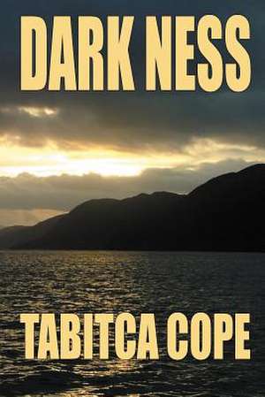 Dark Ness de Tabitca Cope