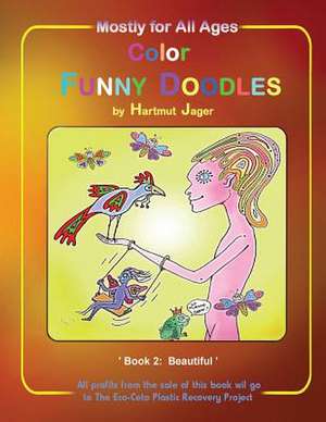 Color Funny Doodles Colouring Book: Beautiful