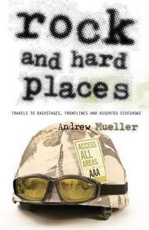 Rock and Hard Places de Andrew Mueller