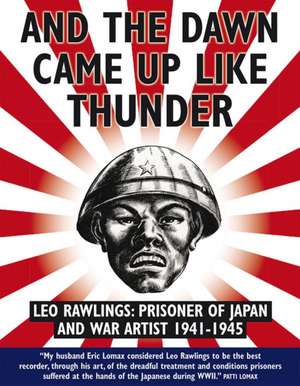 And the Dawn Came Up Like Thunder de Leo Rawlings