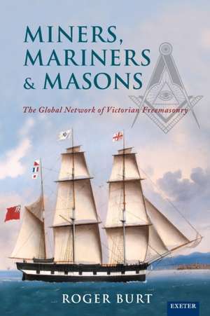 Miners, Mariners, Masons de Roger Burt