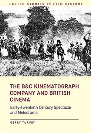 B&C Kinematograph Company and British Cinema de Gerry Turvey