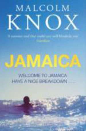 Jamaica de Malcolm Knox