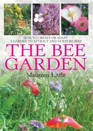 The Bee Garden de Maureen Little