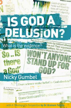 Is God a Delusion? de Nicky Gumbel