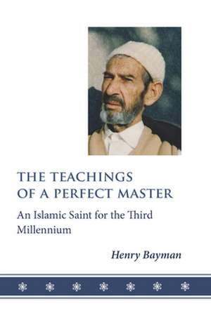 Teachings of a Perfect Master de Henry Bayman