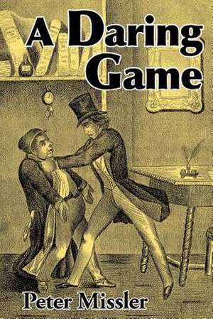 A Daring Game de Peter Missler