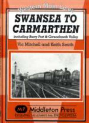 Swansea to Carmarthen de Keith Smith