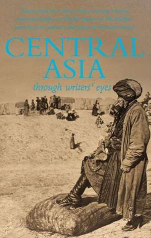 Central Asia Through Writers' Eyes: Memoirs of a Girl in Arcadia in 1889 de Kathleen Hopkirk