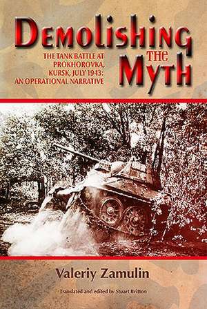 Demolishing the Myth de Valeriy Zamulin