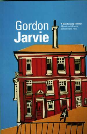 Jarvie, G: A Man Passing Through de Gordon Jarvie