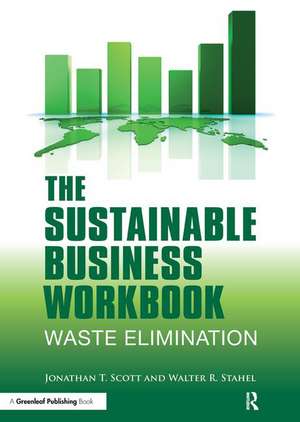 The Sustainable Business Workbook: A Practitioner's Guide to Achieving Long-Term Profitability and Competitiveness de Jonathan T. Scott