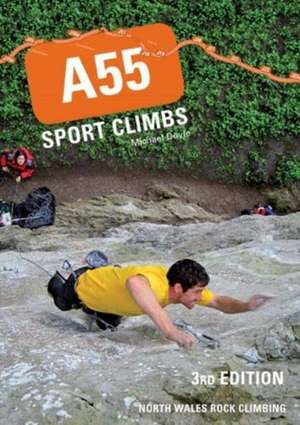 A55 Sport Climbs de Michael Doyle