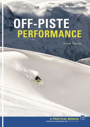 Off Piste Performance de Alison Thacker