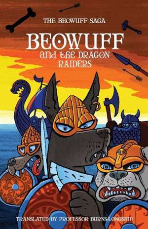 Beowuff and the Dragon Raiders de Robin Price