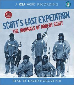 Scott's Last Expedition: The Journals of Robert Scott de Robert Scott