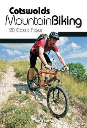 Cotswolds Mountain Biking de Tom Fenton