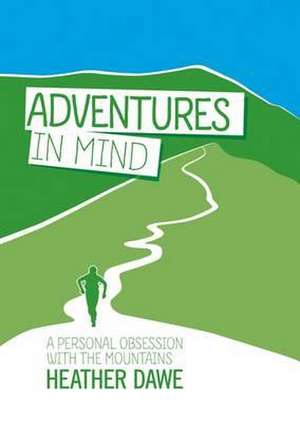 Adventures in Mind de Heather Dawe