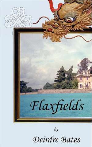 Flaxfields de Deirdre Bates