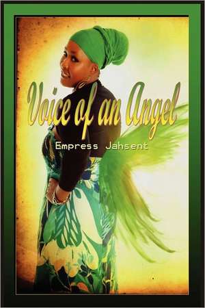 Voice of an Angel de Empress Jah Sent