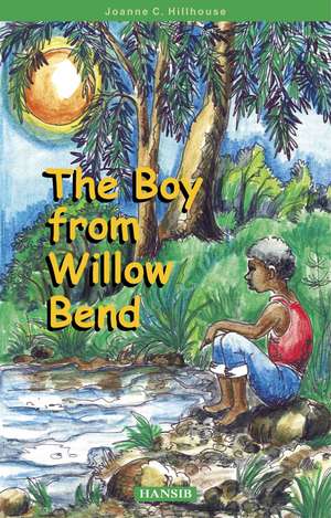 The Boy from Willow Bend de Joanne C. Hillhouse