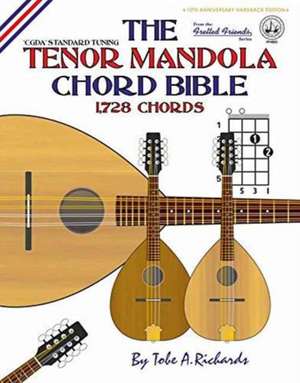 The Tenor Mandola Chord Bible de Tobe A. Richards