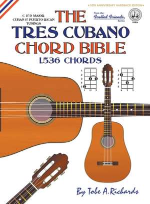 The Tres Cubano Chord Bible de Tobe A. Richards